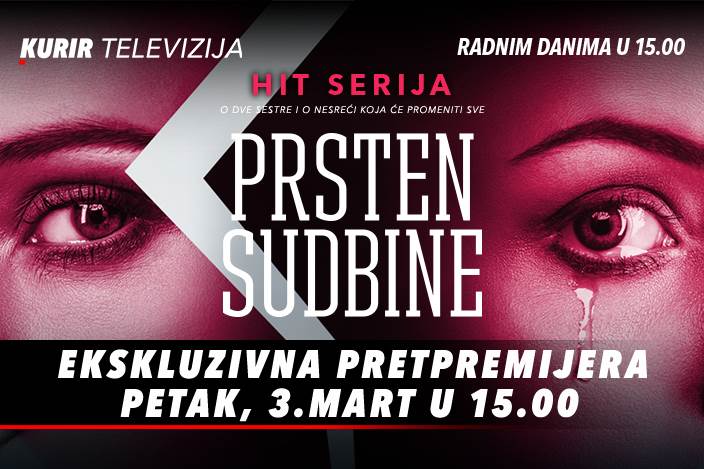 Premijera serije Prsten Sudbine na Kurir televiziji